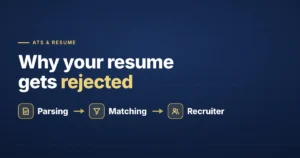 Why your resume gets rejected — parsing, matching, and the recruiter