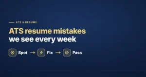 ATS resume mistakes we see every week — spot them, fix them, pass