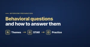 Behavioral interview questions — recurring themes, the STAR method, and practice