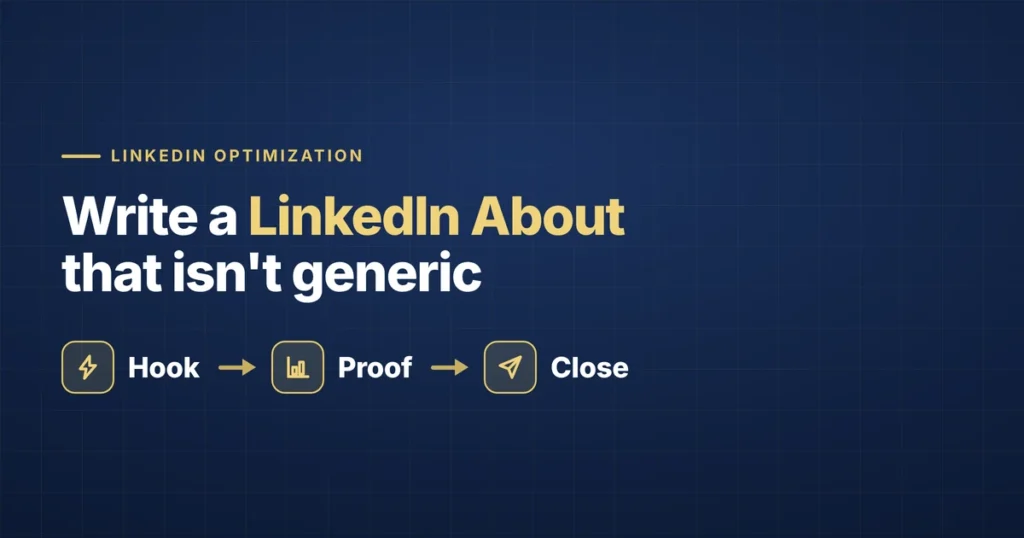 Writing a LinkedIn About section that isn't generic — hook, proof, close