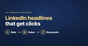 LinkedIn headlines that get clicks — role, value, and keywords