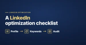 A LinkedIn optimization checklist — profile, keywords, and a regular audit