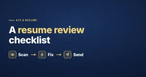 A resume review checklist — scan, fix, and send