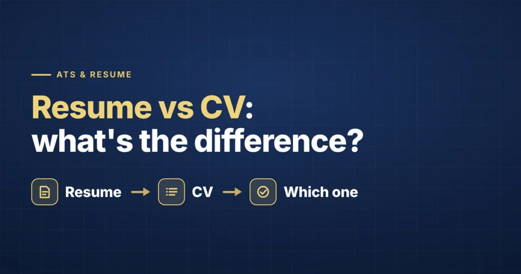 Resume vs CV — the differences and which one you need
