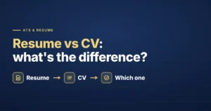 Resume vs CV — the differences and which one you need